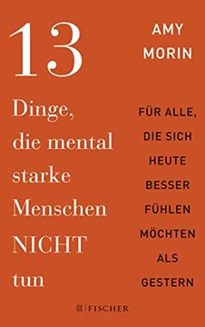 portada 13 Dinge, die Mental Starke Menschen Nicht Tun: An Alle, die Sich Heute Besser Fühlen Möchten als Gestern (in German)