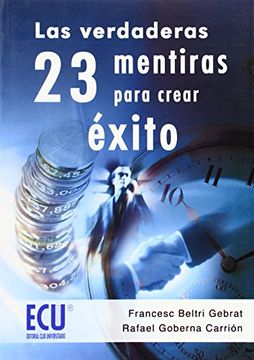 portada Las Verdaderas 23 Mentiras Para Crear Éxito (in Spanish)