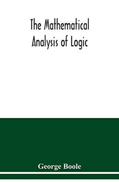 portada The mathematical analysis of logic: being an essay towards a calculus of deductive reasoning (in English)