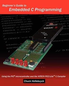 beginner´s guide to embedded c programming,using the pic microcontroller and the hi-tech picc-lite c compiler (en Inglés)