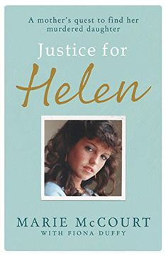 portada Justice for Helen: As Featured in the Mirror: A Mother'S Quest to Find her Missing Daughter (en Inglés)
