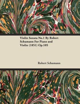 portada violin sonata no.1 by robert schumann for piano and violin (1851) op.105 (in English)