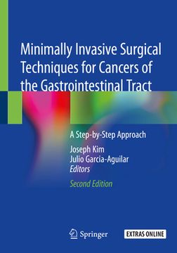 portada Minimally Invasive Surgical Techniques for Cancers of the Gastrointestinal Tract: A Step-By-Step Approach (in English)