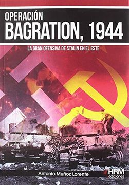 portada Operación Bagration, 1944: La Gran Ofensiva de Stalin en el Este