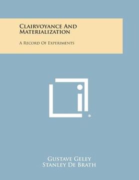 portada Clairvoyance and Materialization: A Record of Experiments (en Inglés)