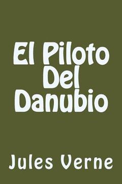portada El Piloto Del Danubio (Spanish Edition)
