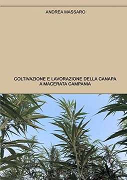portada Coltivazione e Lavorazione Della Canapa a Macerata Campania (in Italian)