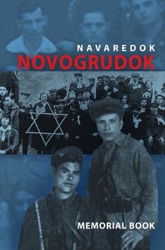 portada Memorial (Yizkor) Book of the Jewish Community of Novogrudok, Poland - Translation of Pinkas Navaredok (in English)