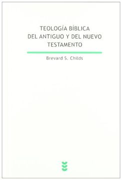 portada Teología Bíblica del Antiguo y del Nuevo Testamento: Reflexión Teológica Sobre la Bilbia Cristiana (in Spanish)