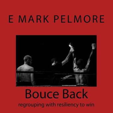 portada Bouce Back: regrouping with resiliency (en Inglés)