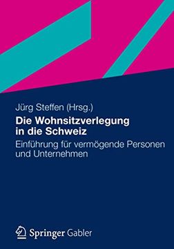 portada Die Wohnsitzverlegung in die Schweiz: Einführung für Vermögende Personen und Unternehmer (in German)