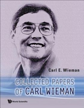 Collected Papers of Carl Wieman (en Inglés)