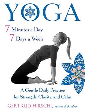 portada Yoga - 7 Minutes a Day, 7 Days a Week: A Gentle Daily Practice for Strength, Clarity, and Calm (en Inglés)