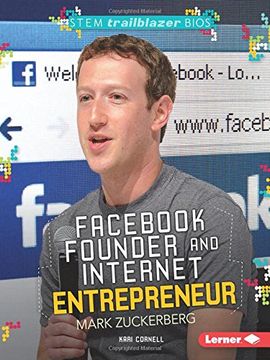 portada Fac Founder and Internet Entrepreneur Mark Zuckerberg (Stem Trailblazer Bios)