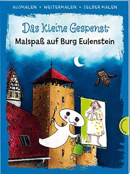 portada Das Kleine Gespenst. Malspaß auf Burg Eulenstein (Ausmalen, Weitermalen, Selber Malen) (in German)