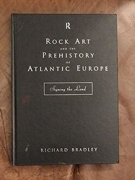 portada Rock art and the Prehistory of Atlantic Europe: Signing the Land (en Inglés)