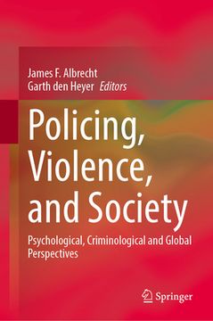 portada Policing, Violence, and Society: Psychological, Criminological and Global Perspectives (en Inglés)