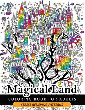 portada Magical Land Coloring Book for Adult: The wonderful desings of Mystical Land and Animal (Dragon, House, Tree, Castle)