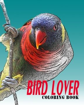portada BIRD LOVER COLORING BOOK : Vol.1: bird coloring books for adults relaxation: Volume 1