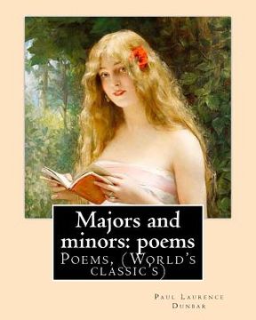 portada Majors and minors: poems. By: Paul Laurence Dunbar: Poems, (World's classic's) 