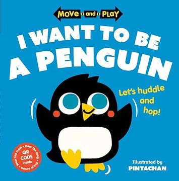 portada Move and Play: I Want to be a Penguin 1