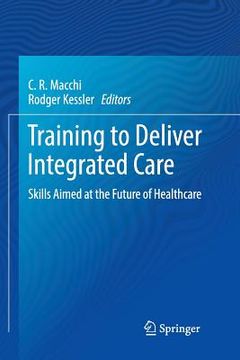 portada Training to Deliver Integrated Care: Skills Aimed at the Future of Healthcare