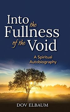 portada Into the Fullness of the Void: A Spiritual Autobiography (New Spiritual Voices From Israel) 