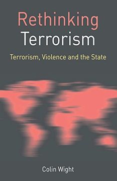portada Rethinking Terrorism: Terrorism, Violence and the State (Rethinking World Politics) (en Inglés)