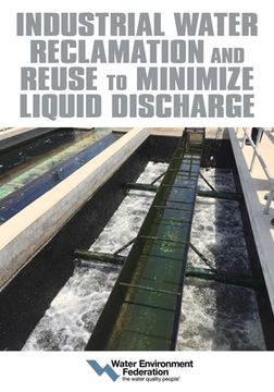 portada Industrial Water Reclamation and Reuse to Minimize Liquid Discharge (en Inglés)