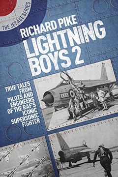 portada The Lightning Boys 2: More True Tales from Pilots and Crew of the English Electric Lightning (en Inglés)