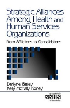 portada strategic alliances among health and human services organizations: from affiliations to consolidations (in English)