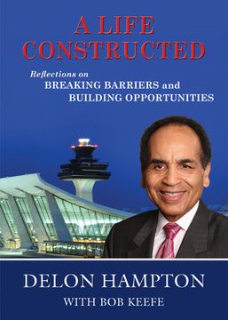 portada A Life Constructed: Reflections on Breaking Barriers and Building Opportunities (en Inglés)