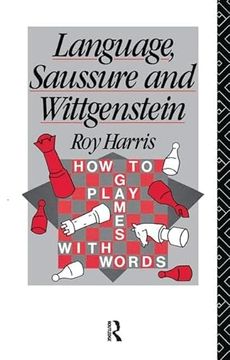 portada Language, Saussure and Wittgenstein: How to Play Games with Words
