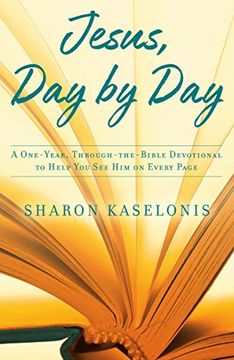 portada Jesus, day by Day: A One-Year, Through-The-Bible Devotional to Help you see him on Every Page (en Inglés)