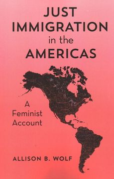 portada Just Immigration in the Americas: A Feminist Account (en Inglés)