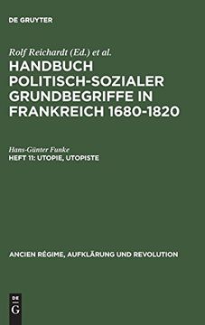 portada Handbuch Politisch-Sozialer Grundbegriffe in Frankreich 1680-1820, Heft 11, Utopie, Utopiste (Ancien Regime, Aufklarung und Revolution (en Alemán)