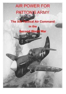portada AIR POWER FOR PATTON’S ARMY The XIX Tactical Air Command in the Second World War