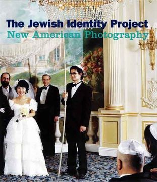 portada The Jewish Identity Project: New American Photography (en Inglés)