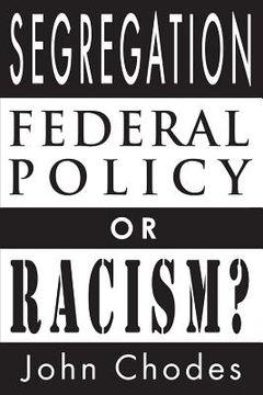 portada Segregation: Federal Policy or Racism? (en Inglés)
