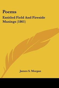 portada poems: entitled field and fireside musings (1861) (en Inglés)