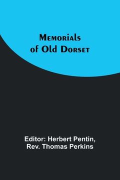 portada Memorials of Old Dorset (en Inglés)