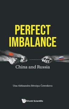 portada Perfect Imbalance: China and Russia (en Inglés)