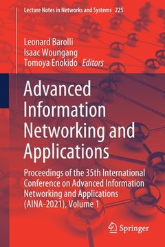 portada Advanced Information Networking and Applications: Proceedings of the 35Th International Conference on Advanced Information Networking and Applications. 225 (Lecture Notes in Networks and Systems) (en Inglés)