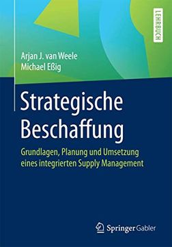 portada Strategische Beschaffung: Grundlagen, Planung und Umsetzung Eines Integrierten Supply Management (en Alemán)