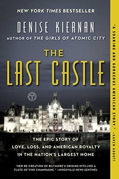 portada The Last Castle: The Epic Story of Love, Loss, and American Royalty in the Nation's Largest Home (en Inglés)