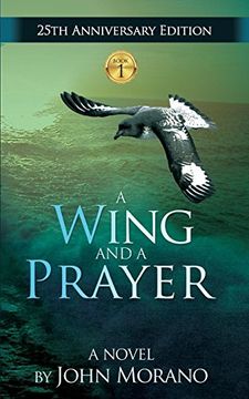 portada A Wing and a Prayer (The John Morano Eco-Adventure Series) (in English)