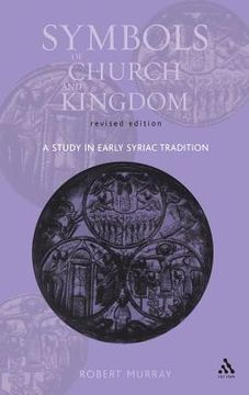portada symbols of church and kingdom - new edition: a study in early syriac tradition (en Inglés)