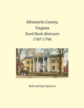 portada Albemarle County, Virginia Deed Book Abstracts 1787-1790 (en Inglés)