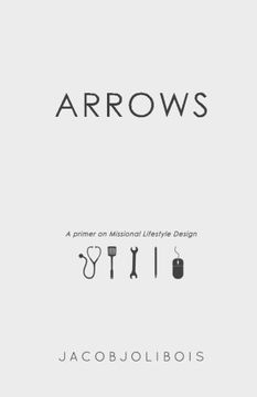 portada Arrows: A primer on Missional Lifestyle Design