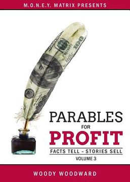 portada Parables for Profit Vol. 3: Facts Tell - Stories Sell (in English)